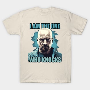 I am the one who knocks | Breaking Bad | Walter White T-Shirt